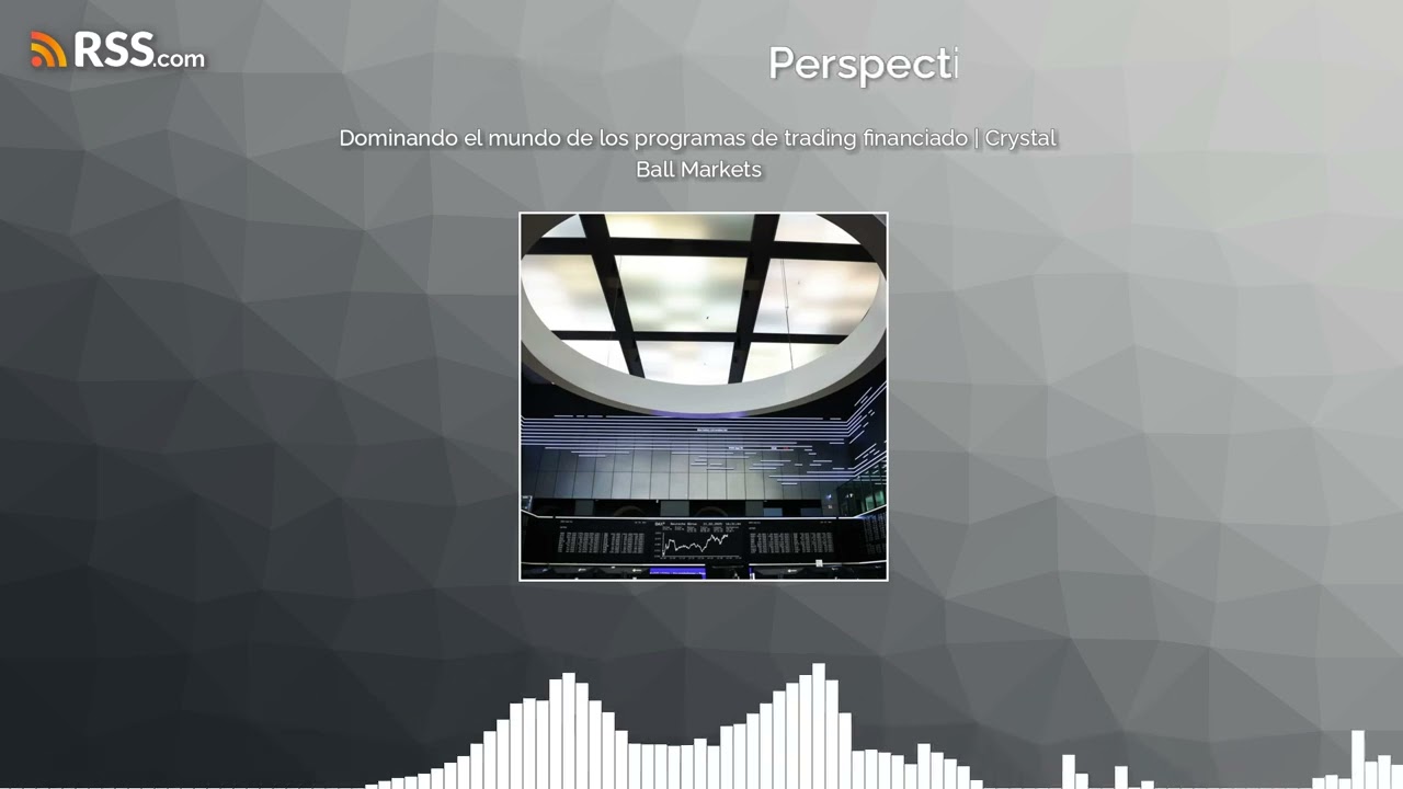 Adentr&aacute;ndonos en el mundo de los programas de trading financiado | Crystal Ball Markets