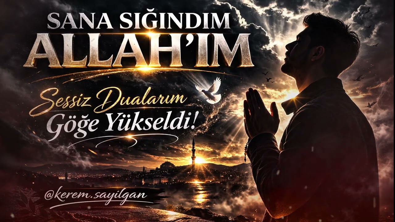 SANA SIĞINDIM ALLAH'IM