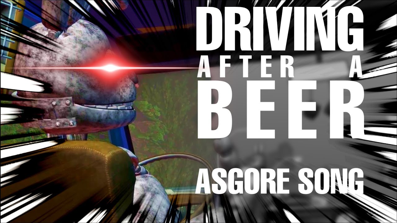 [FNaF] DRIVING IN MY CAR Right After A BEER