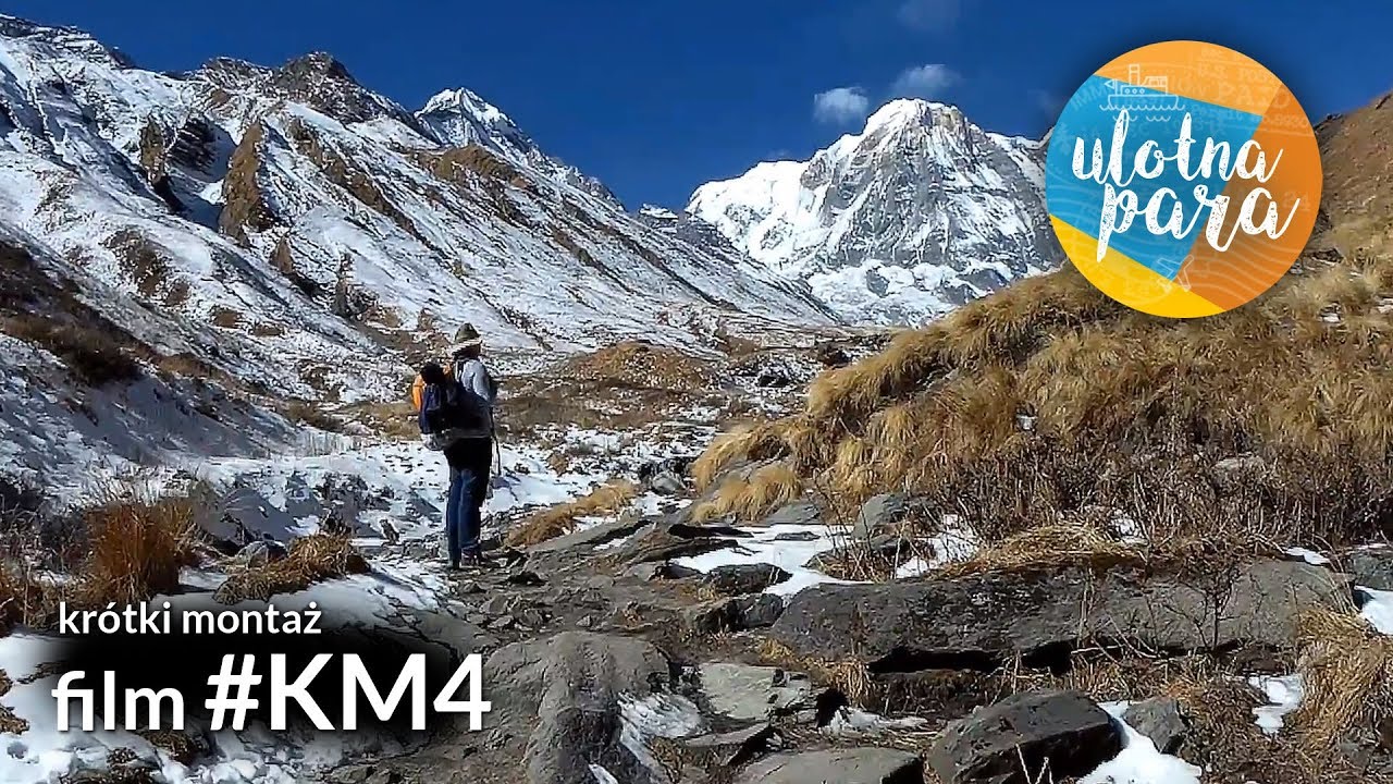 (Krótki montaż) Himalaje, Annapurna Base Camp, Trekking Himalaje, Nepal - Ulotna Para - KM#4