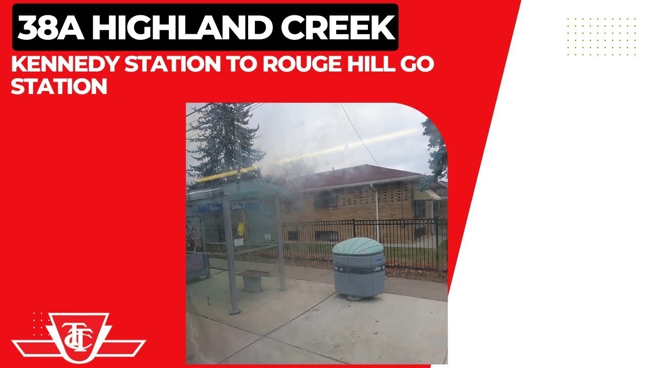 TTC 38A Highland Creek - Kennedy Station To Rouge Hill GO Station - Full Route