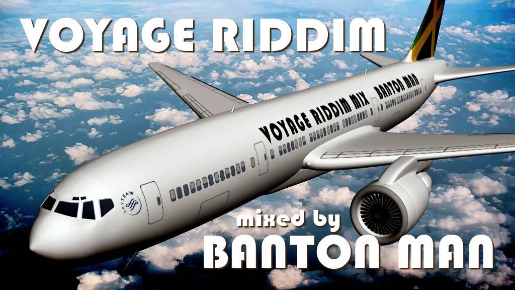 Voyage Riddim mixed by Banton Man