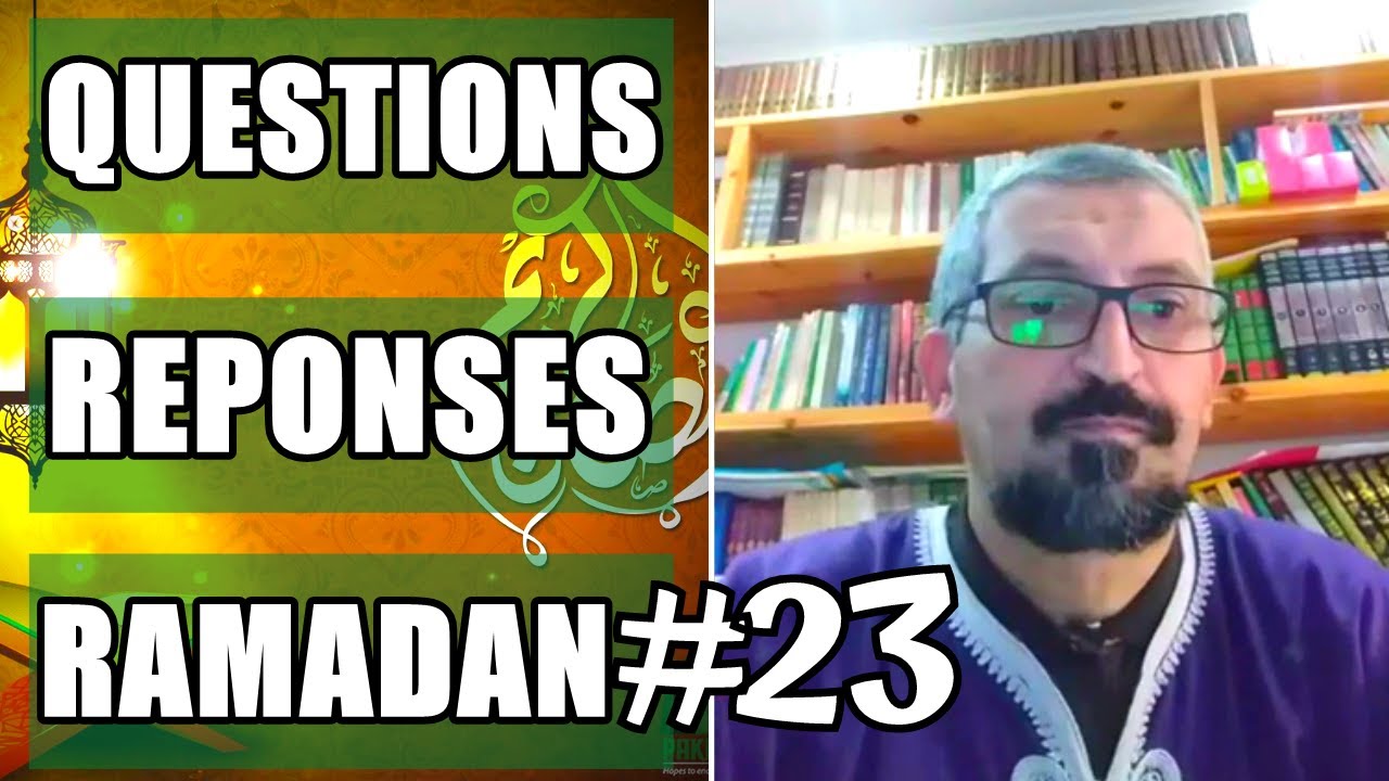 🔴 QUESTIONS RÉPONSES RAMADAN 2021 EN DIRECT AVEC CHIKH BOURBIA ABDERRAHMANE #23 | الاسلام سؤال وجواب