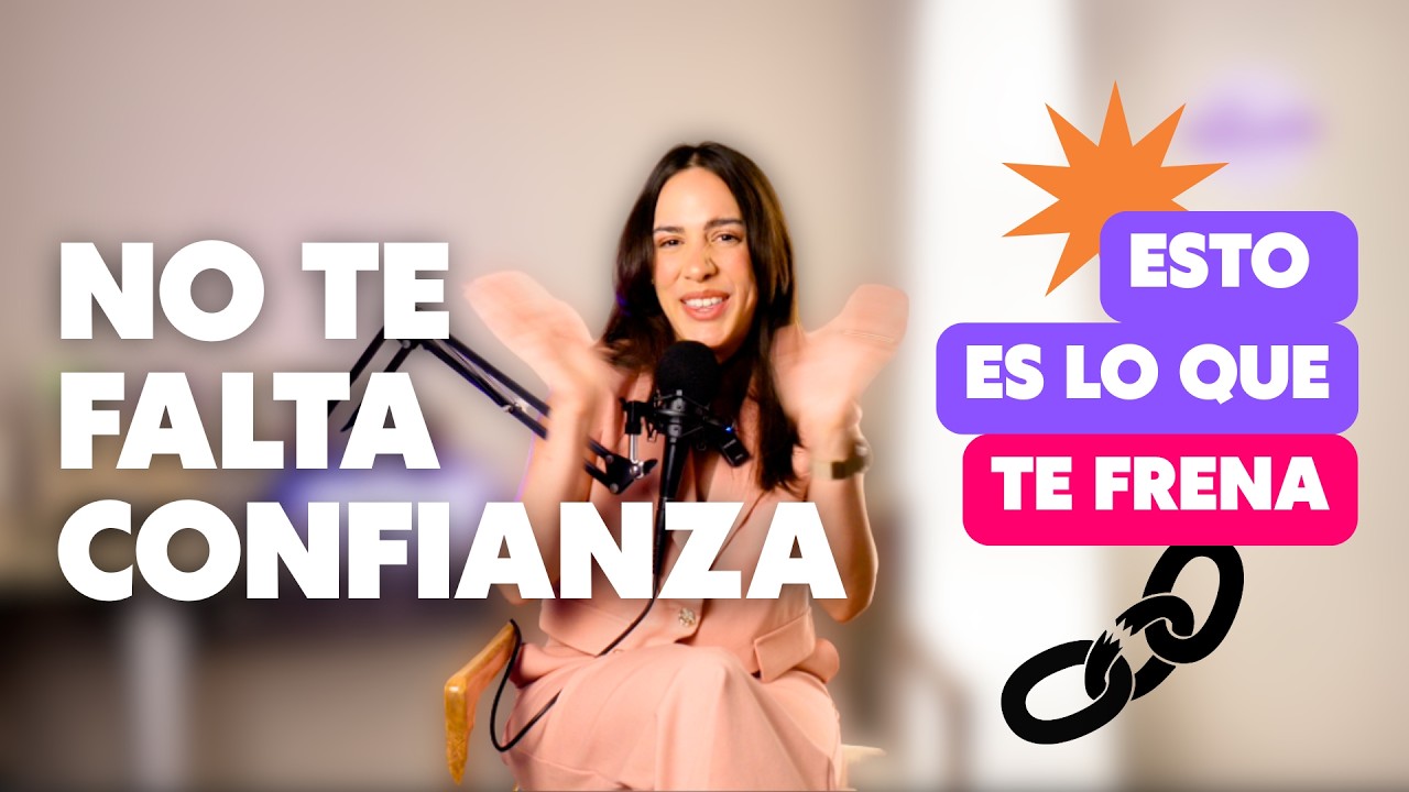 NO te falta confianza: ESTO es lo que en realidad te está frenando.