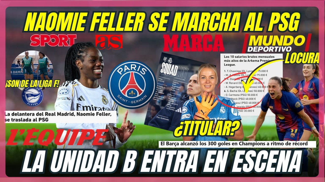 &iexcl;FELLER FICHA POR EL PSG! &iquest;OTRO PELOTAZO ECON&Oacute;MICO? LA UNIDAD B BUSCA CAMBIAR LA CARA AL R. MADRID.