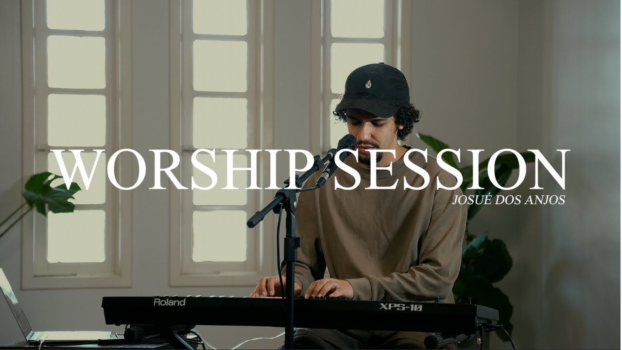 Worship Session 001 | Josué dos Anjos