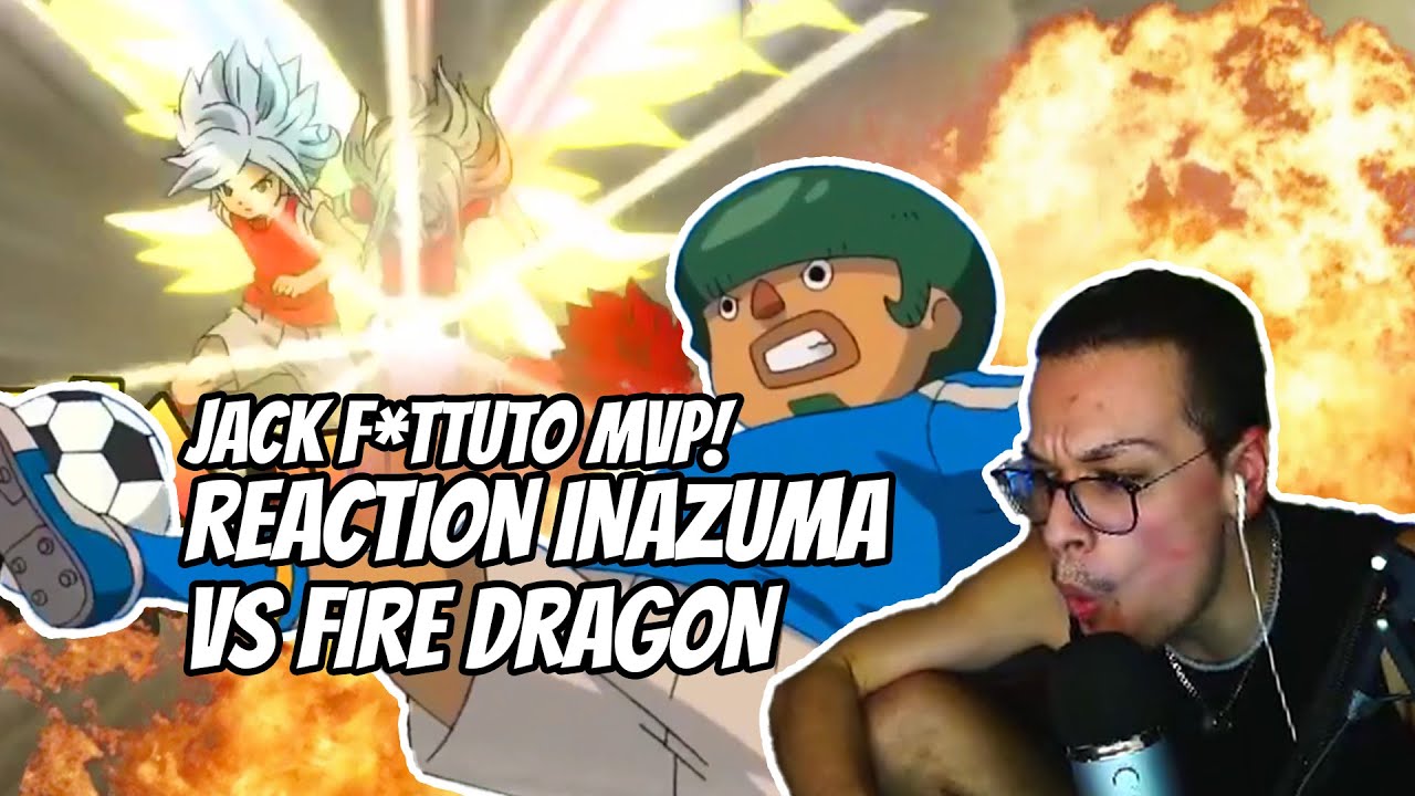 JACK MVP! - INAZUMA JAPAN VS FIRE DRAGON - 🔴 REACTION INAZUMA ELEVEN ITA ⚽️