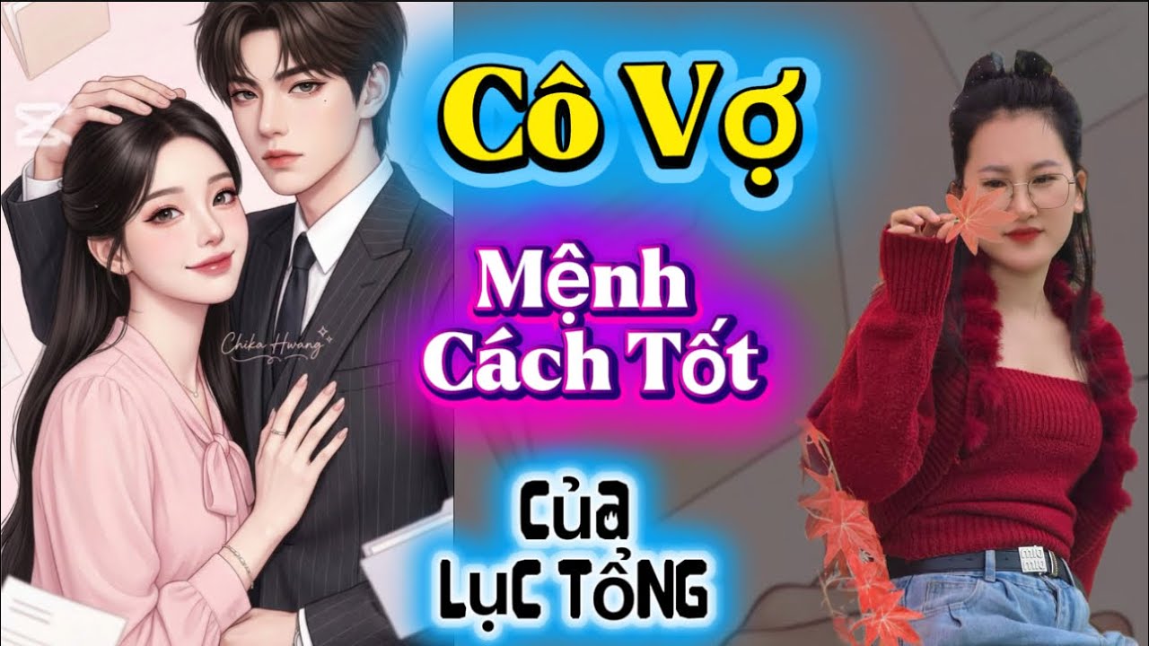 Truyện Audio Mới: Thiên Kim Thật Được Nhận Về Lại Coi Như Con Ghẻ| Cô Vợ Mệnh Cách Của Lục Tổng