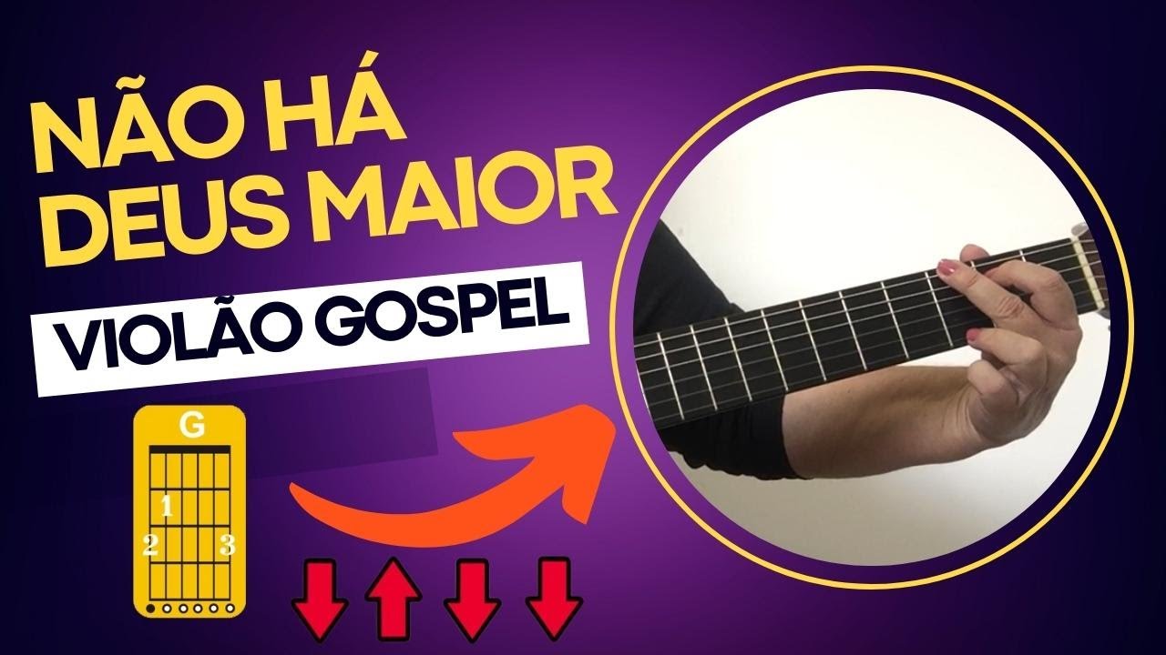 COMO TOCAR - NÃO HÁ DEUS MAIOR - Violão Gospel - RITMO FÁCIL