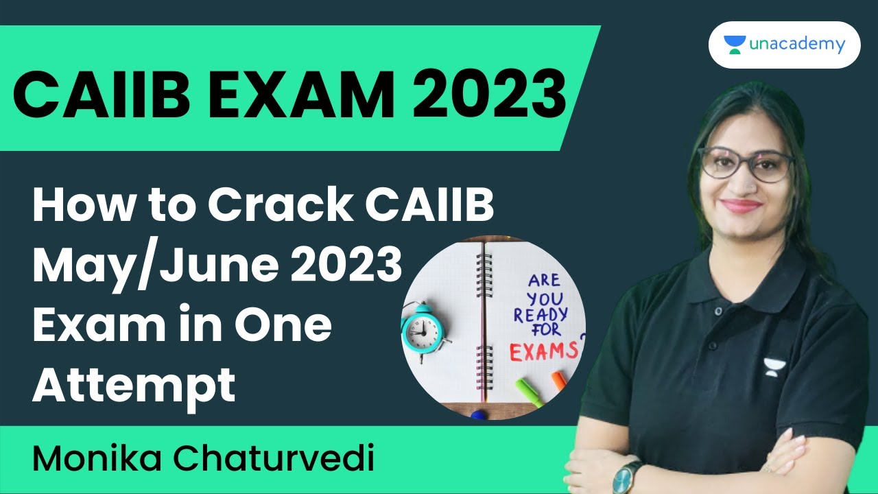 How to Crack CAIIB May/June 2023 Exam in One Attempt? Monika Chaturvedi