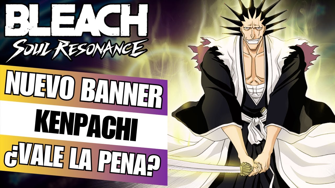 ¿ES MEJOR QUE ICHIGO BANKAI? | Zaraki Kenpachi | Bleach Soul Resonance