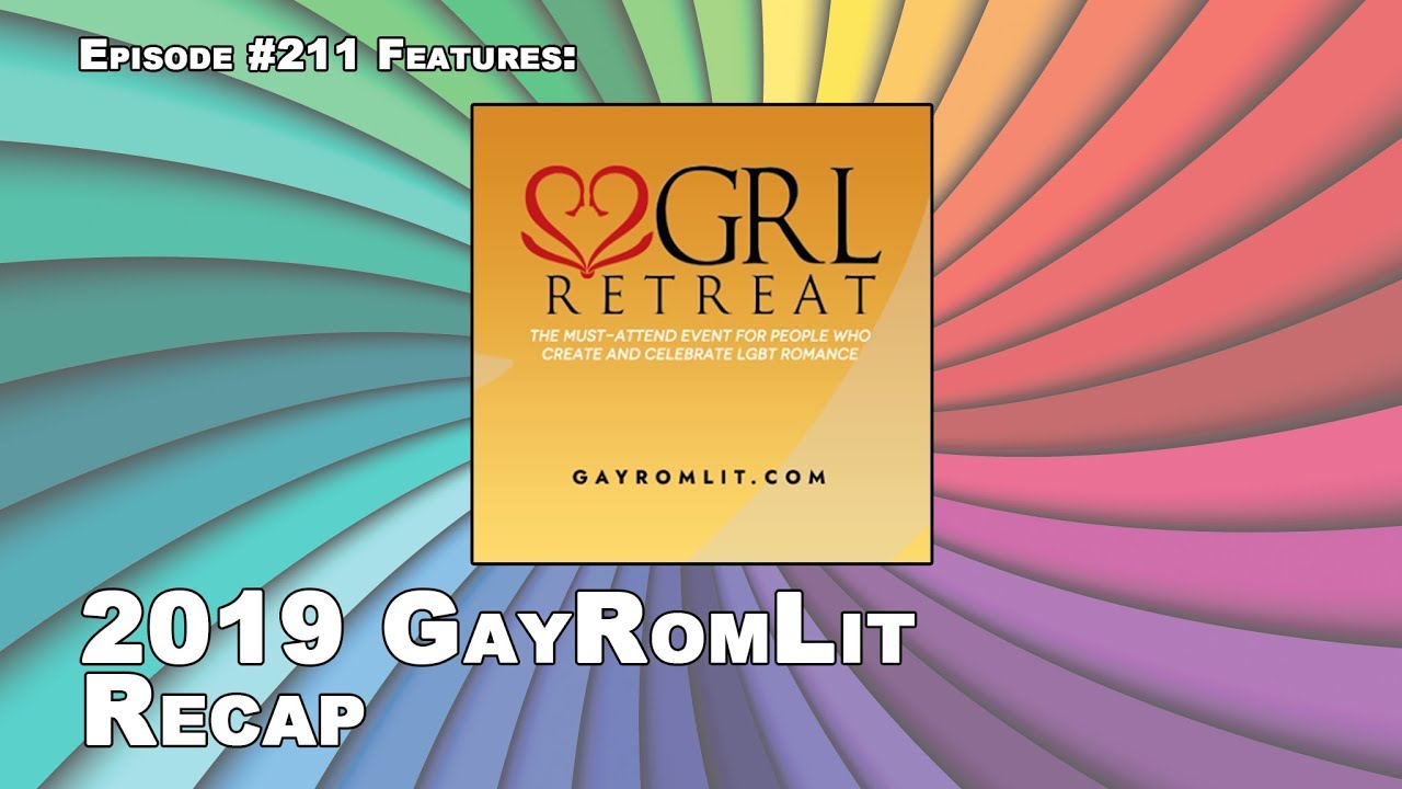 BGFP #211 - GRL 2019 Wrap-Up