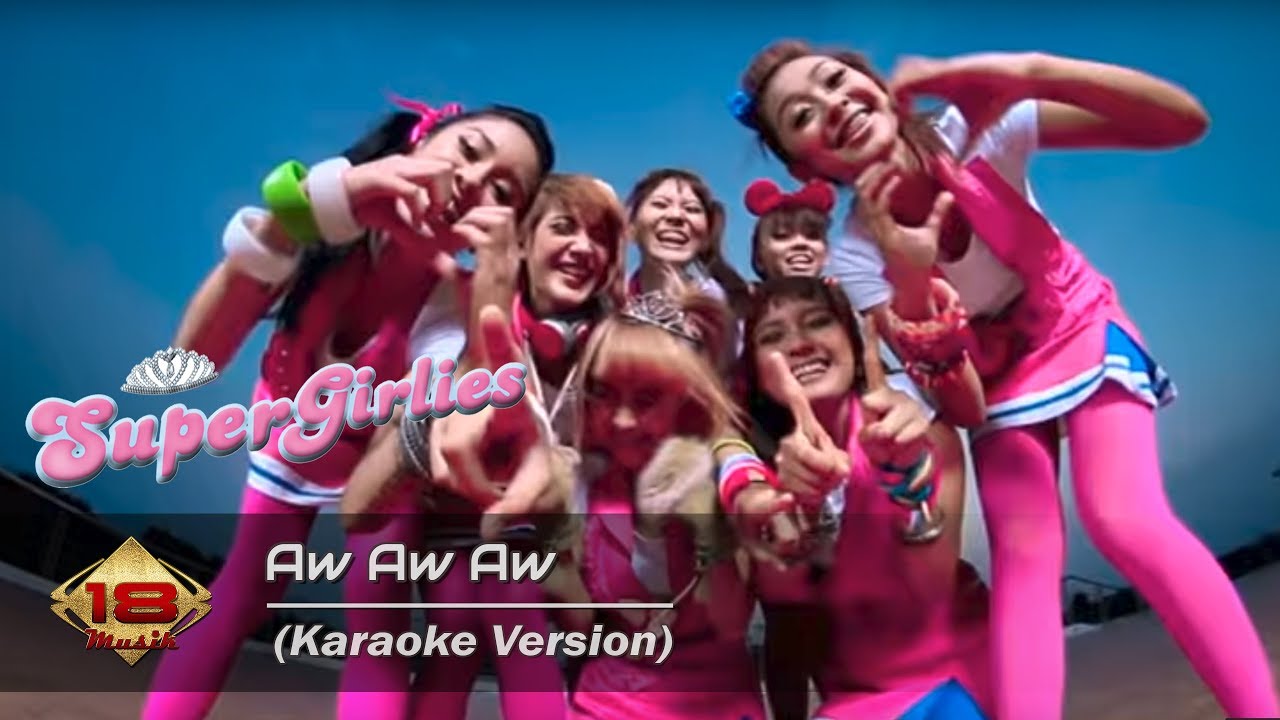 Super Girlies - Aw Aw Aw (Karaoke Version)