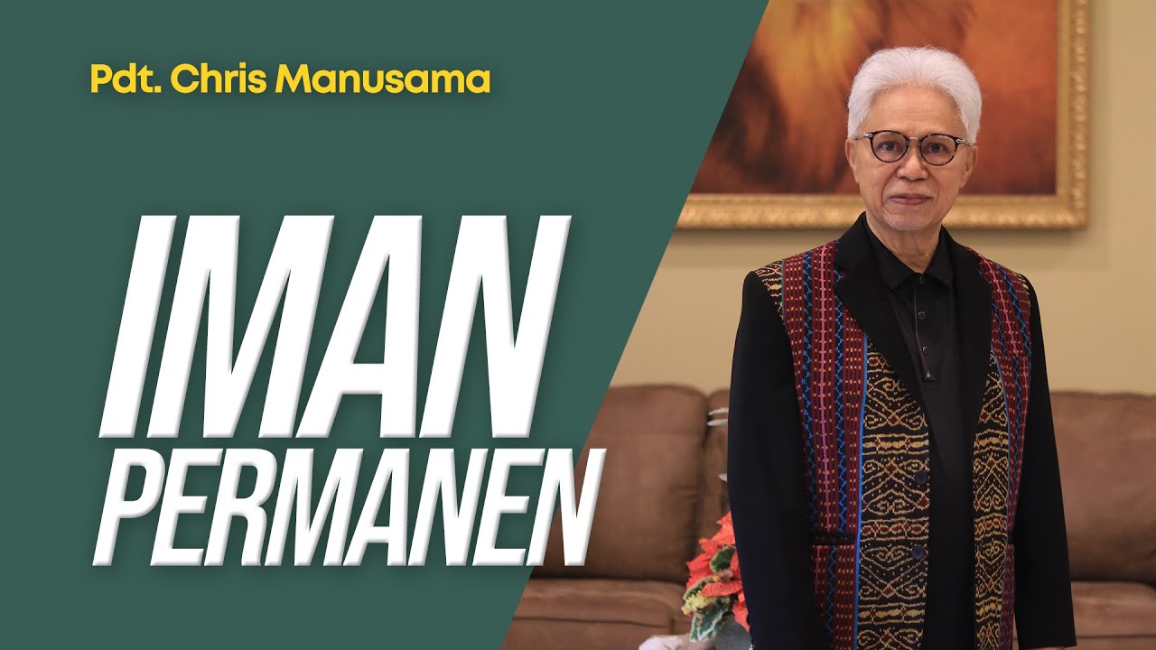 Iman Permanen - Pdt. Chris Manusama