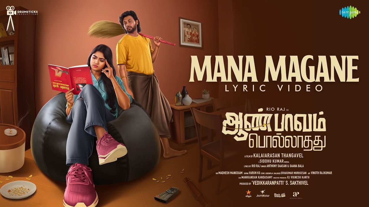 Mana Magane | Aan Paavam Pollathathu | Rio Raj, Malavika | Kalai | Siddhu Kumar | Drumsticks
