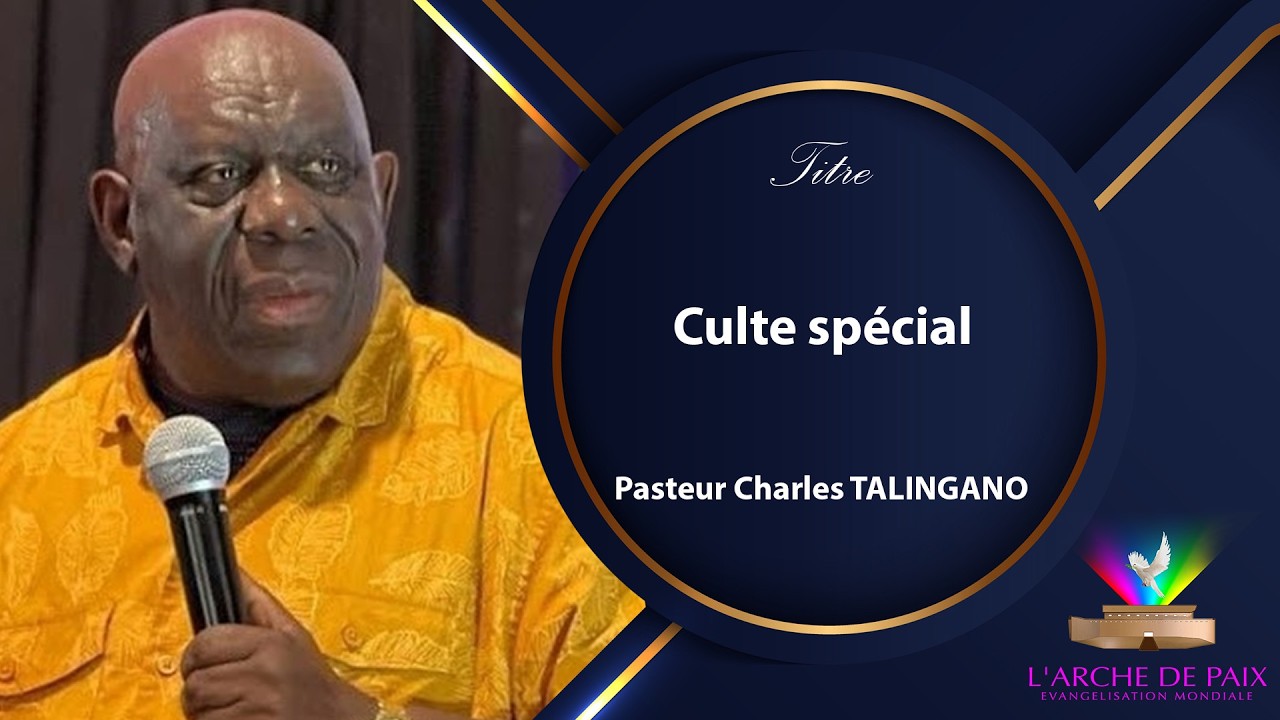 Culte spécial - Pasteur Charles TALINGANO - Dimanche 18 Janvier 2026