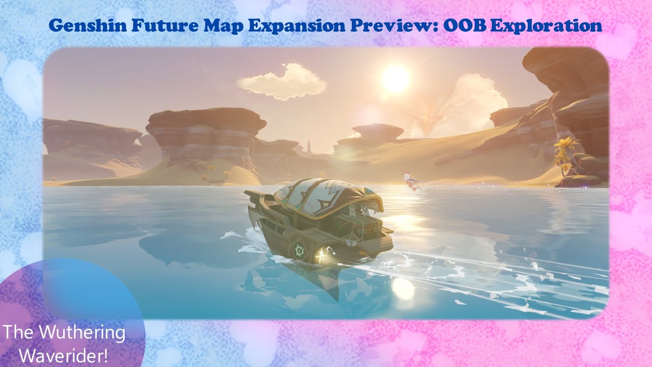 Genshin Future Map Expansion Preview [Follow-Up Vid, Out-Of-Bounds Exploration]