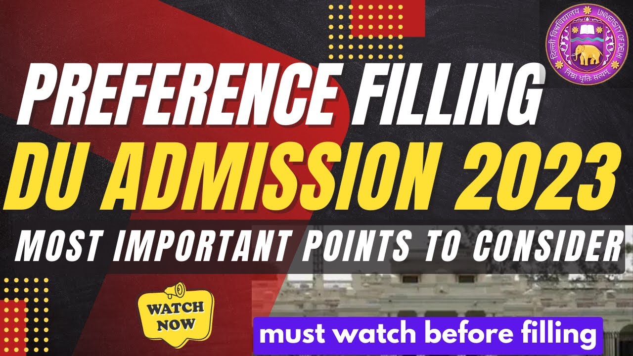 Preference Filling Delhi University Admission 2023 | DU PREFERENCE LIST: THE ULTIMATE GUIDE