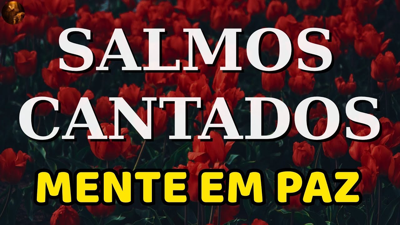 Salmos Cantados 2026 | A Paz de Deus Que Acalma a Mente