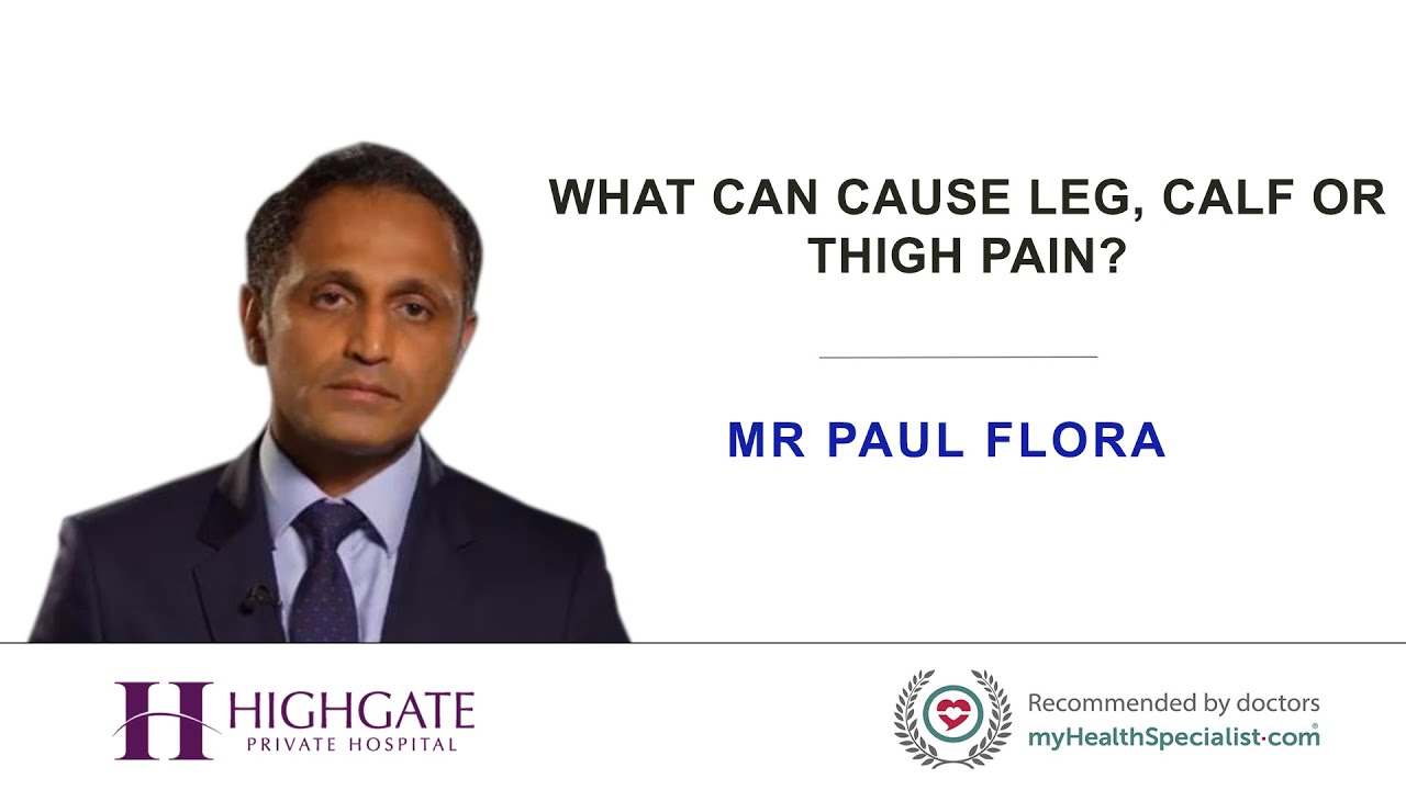 What can cause leg, calf or thigh pain?