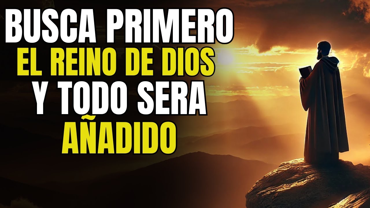 Cómo cambia tu vida cuando buscas primero el Reino de Dios 👑✨ | Reflexión Cristiana