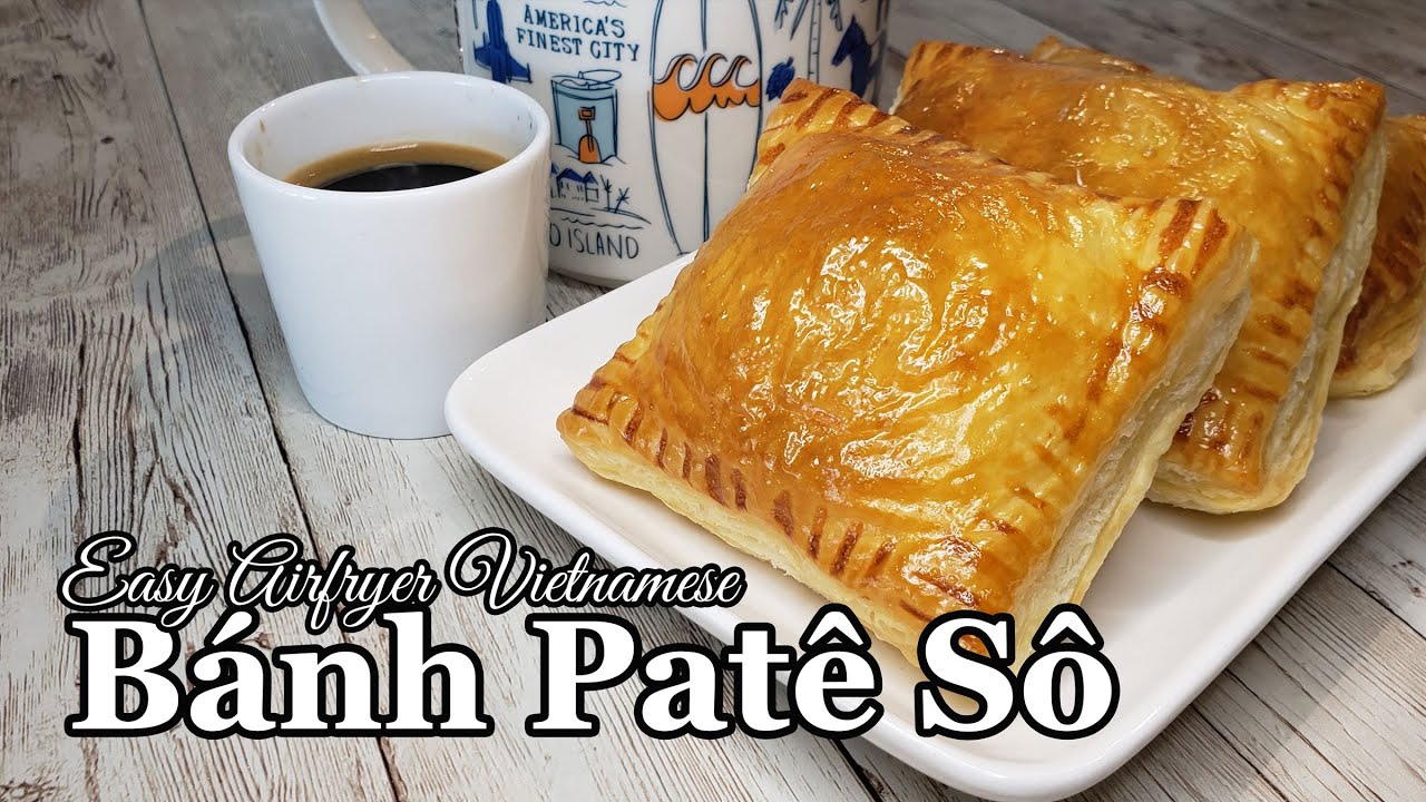 Airfry Bánh Patê Sô - Airfry Paté Chaud