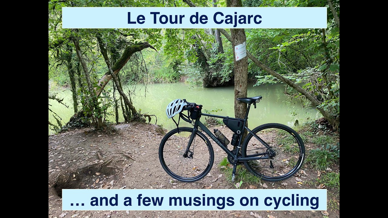'Le Tour de Cajarc' .... and some musings