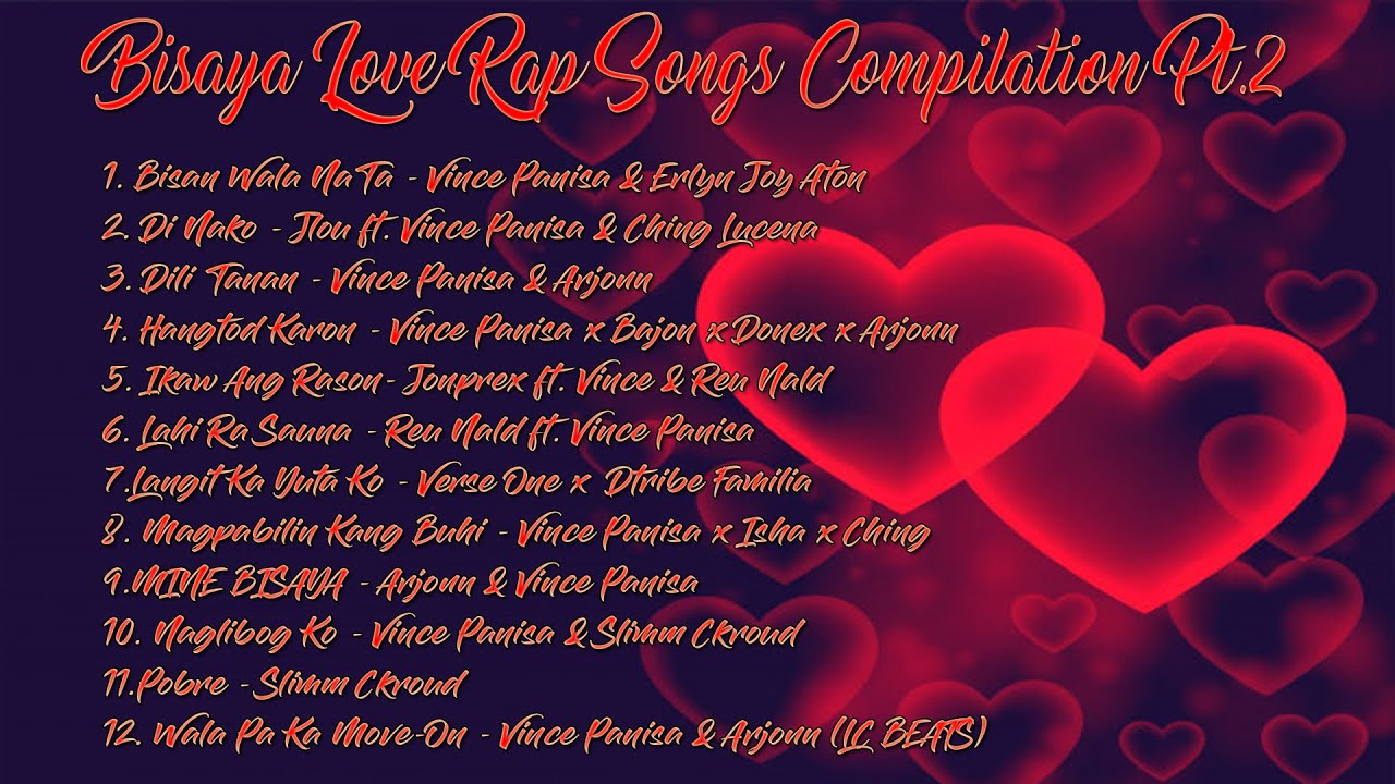 Bisaya Love Rap Songs Compilation Nonstop 2021