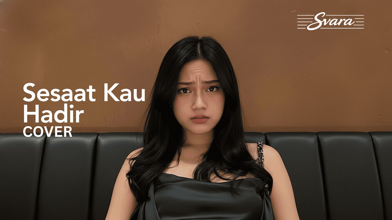 Sesaat Kau Hadir – Utha Likumahuwa | Cover by Svara Indonesia