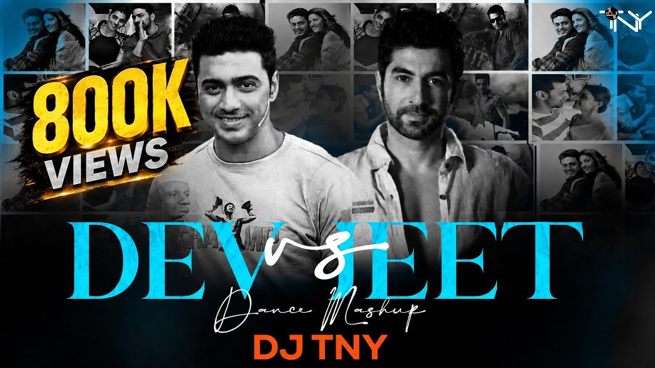 Dev X Jeet | DANCE MASHUP |  DJ TNY | Bengali Dance Mashup | SVF Mashup