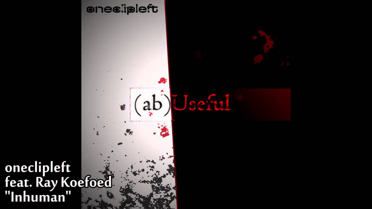 oneclipleft - Inhuman (feat. Ray Koefoed)