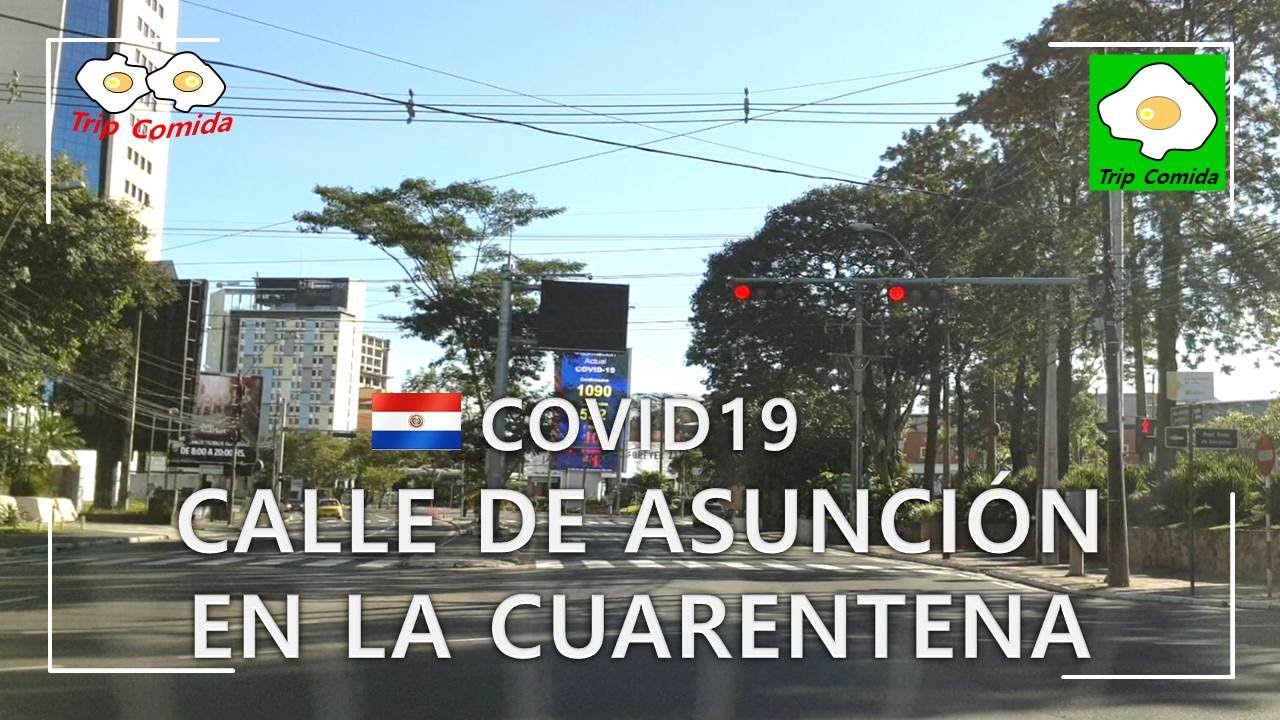 [TRIP 010] PARAGUAY | CALLE DE ASUNCIÓN EN LA CUARENTENA | COVID19 | ASUNCION | CUARENTENA PARAGUAY