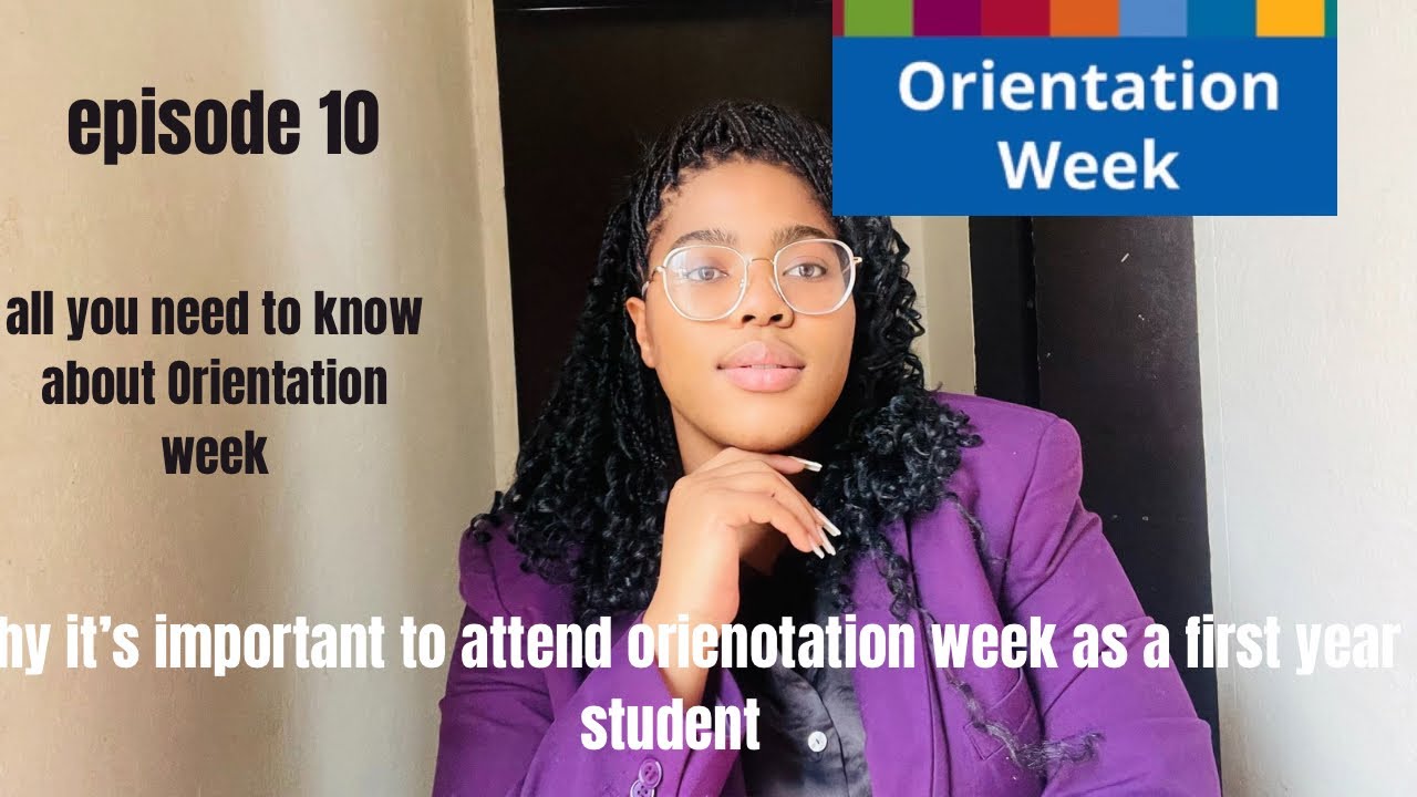 Importance of University orientation week| university guide | South Africa