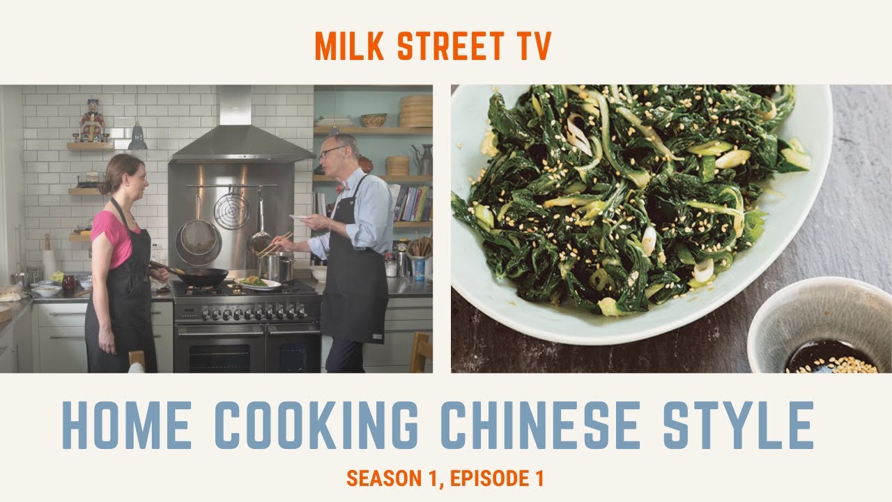 Milk Street Television | Home Cooking, Chinese Style (Season 1, Episode 1)