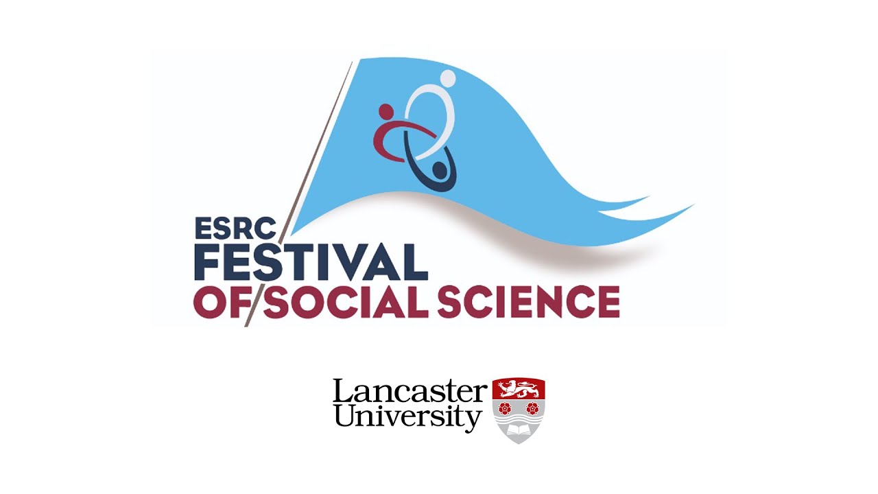 ESRC Festival of Social Science 2019 at Lancaster University