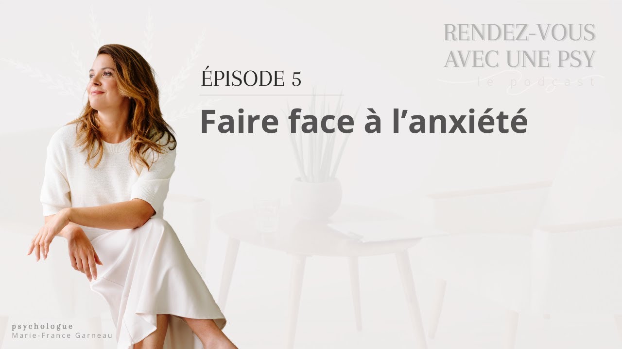 Épisode 5. Faire face à l’anxiété