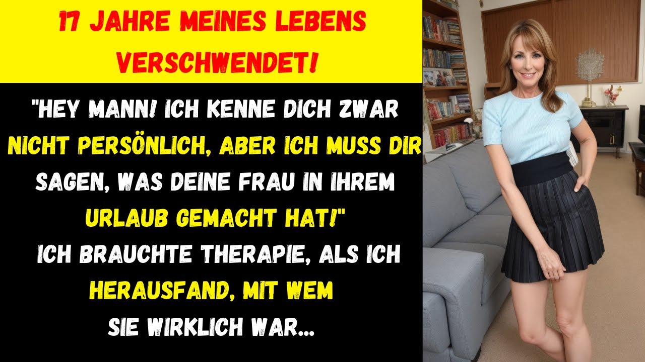 ''Meine Frau hat mich betrogen, als sie mit ihren Freundinnen in den Urlaub gefahren ist!''