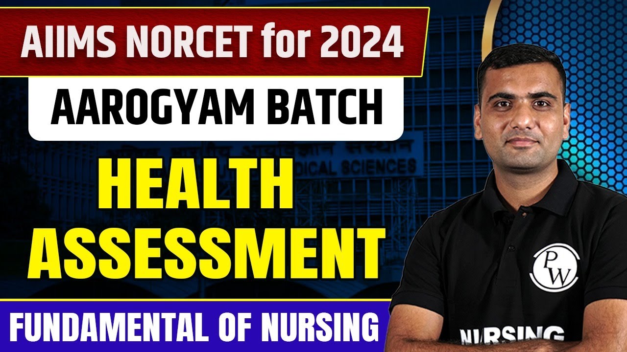 Health Assessment | Fundamental Of Nursing | AIIMS NORCET 6 2024