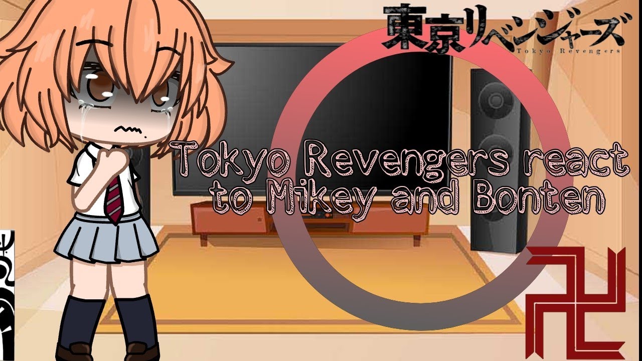 Tokyo Revengers react to Mikey and Bonten [❗manga spoilers❗]