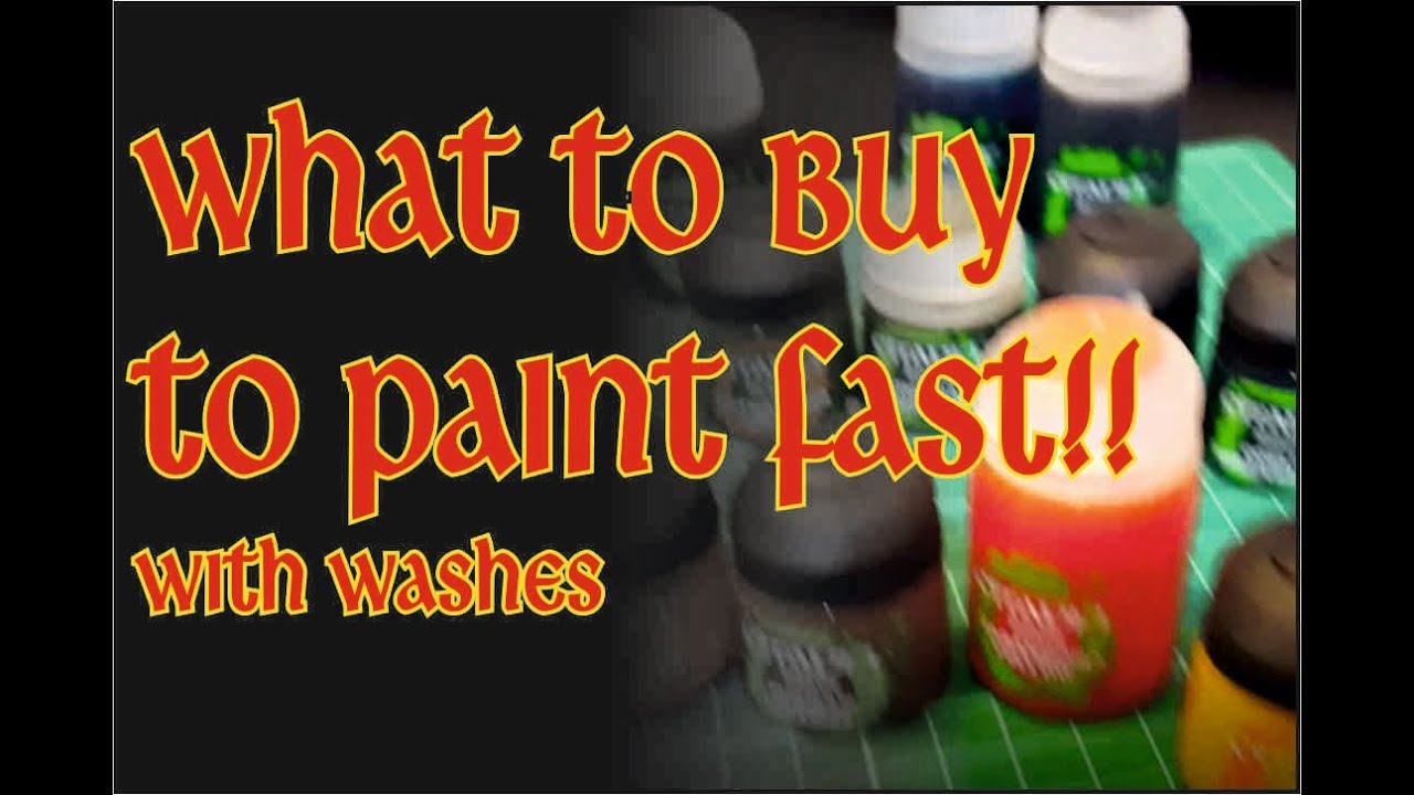 Buy these to start painting with washes FAST!! RUSH the WASH