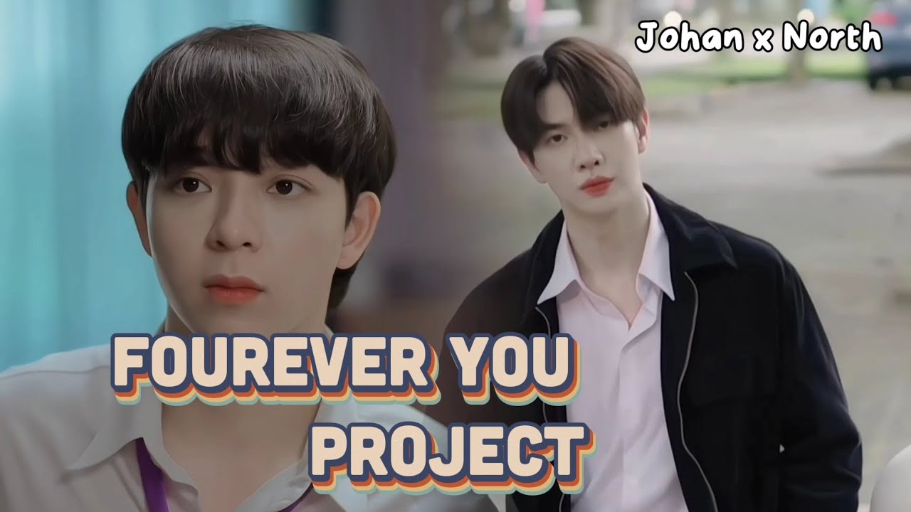 [FMV] FOUREVER YOU PROJECT - JOHAN X NORTH  |  MAXKY X BAS