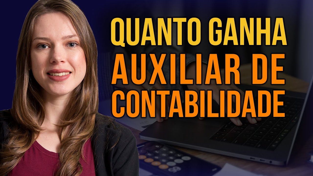 Quanto Ganha AUXILIAR DE CONTABILIDADE? Que Faz Um Auxiliar de Contabilidade? Principais Funções