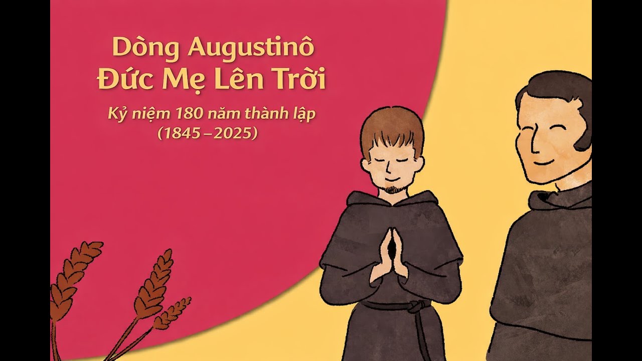 KỶ NIỆM 180 NĂM THÀNH LẬP HỘI DÒNG AUGUSTINÔ - ĐỨC MẸ LÊN TRỜI TẠI NIMES (PHÁP)