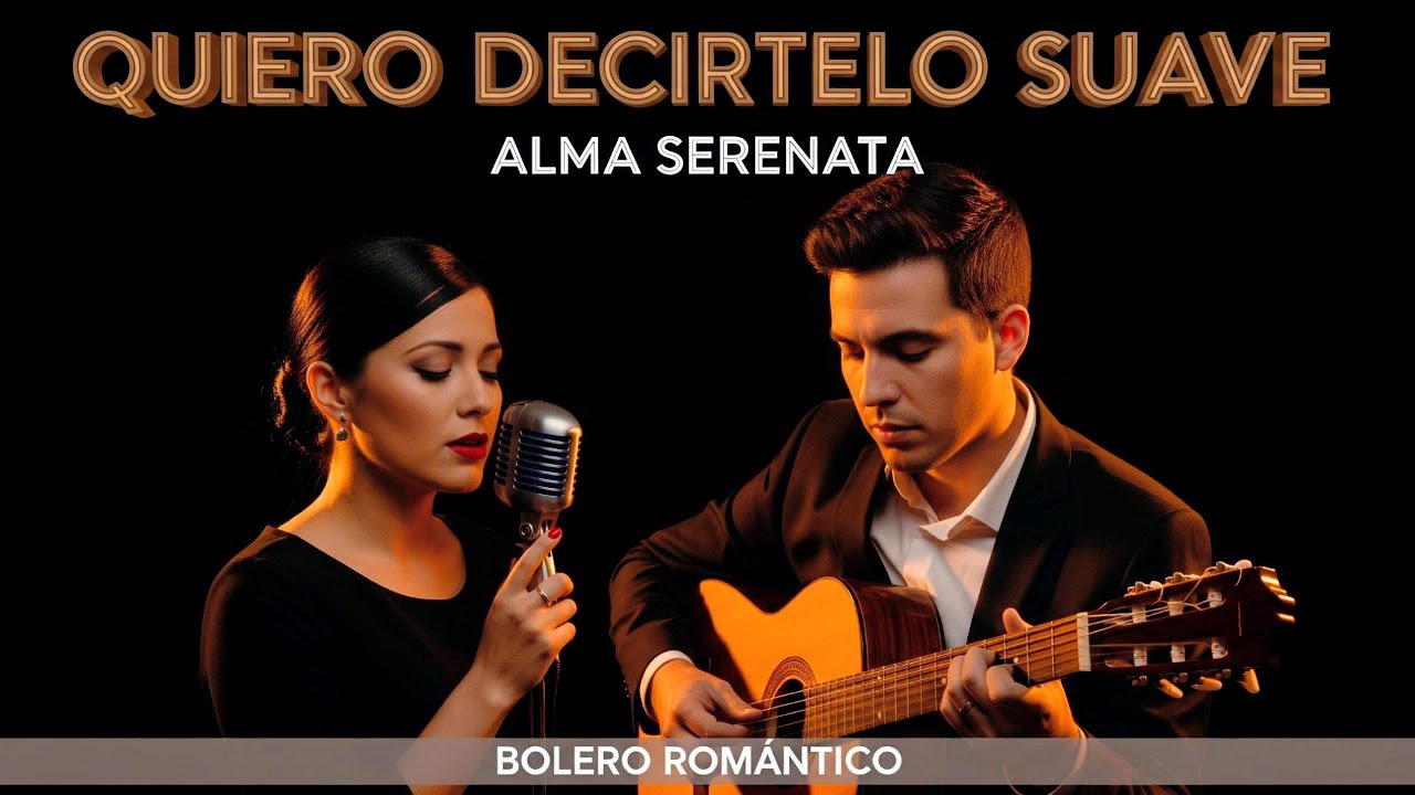 🎵 Quiero decírtelo suave/Un bolero romántico para dedicar