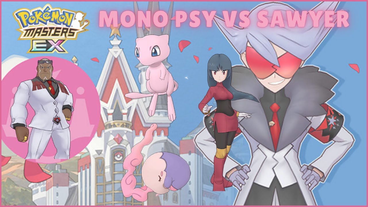 Mono-Psy Pre-Sync Clear Sawyer (BV Hall 30) | Pokemon Masters EX