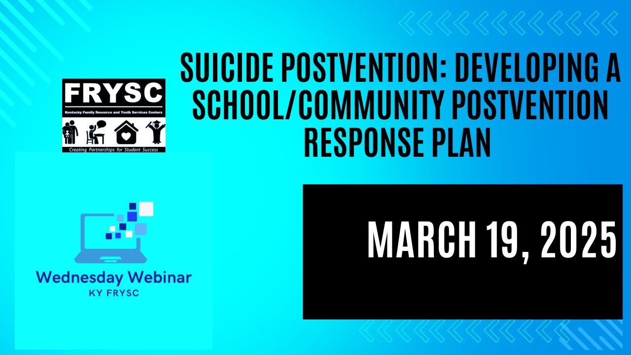 Suicide Postvention: Developing a School/Community Postvention Response Plan