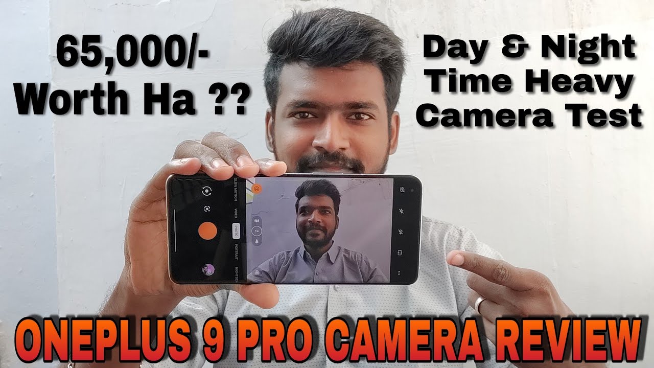 OnePlus 9 Pro Detailed Camera Review in Tamil 🔥 / Day & Low Light heavy Camera Performance Test