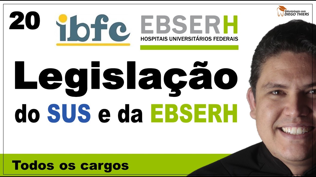 RESOLUÇÃO DE QUESTÕES LEGISLAÇÃO DA EBSERH E SUS CONCURSO EBSERH 2023 BANCA IBFC - 20