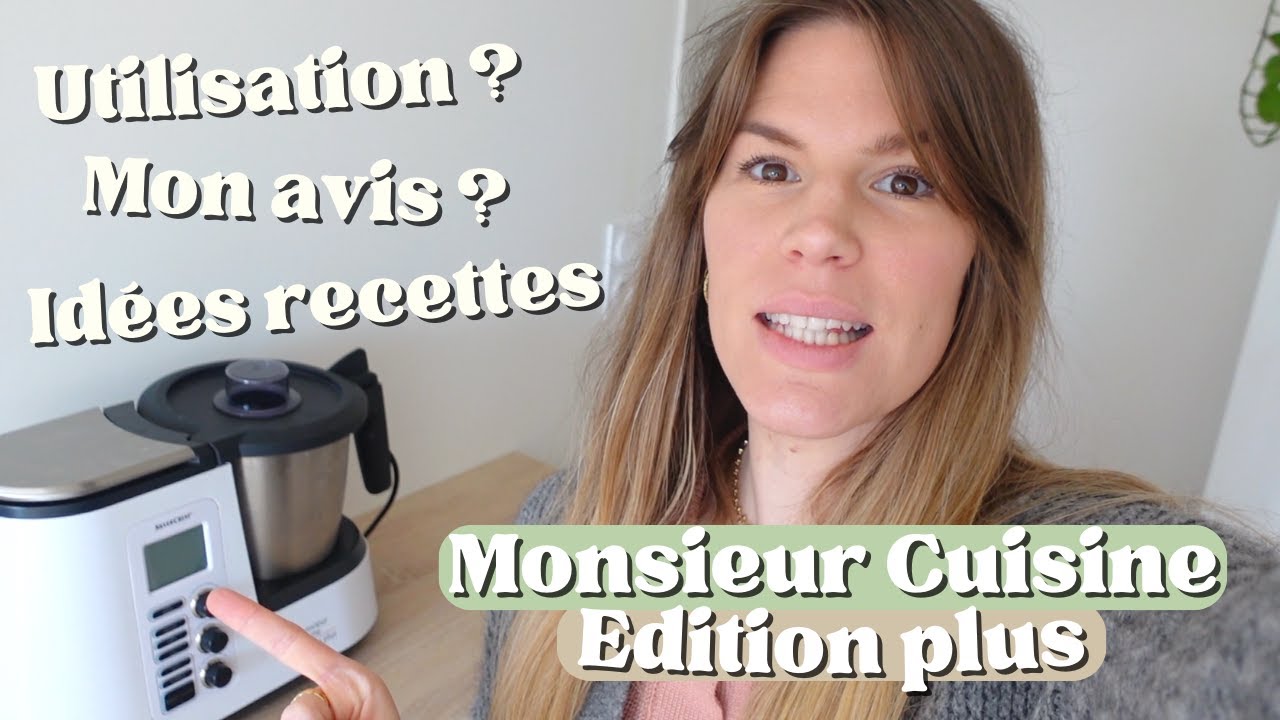 Robot Monsieur Cuisine Edition + | Mon avis, utilisation, recettes...