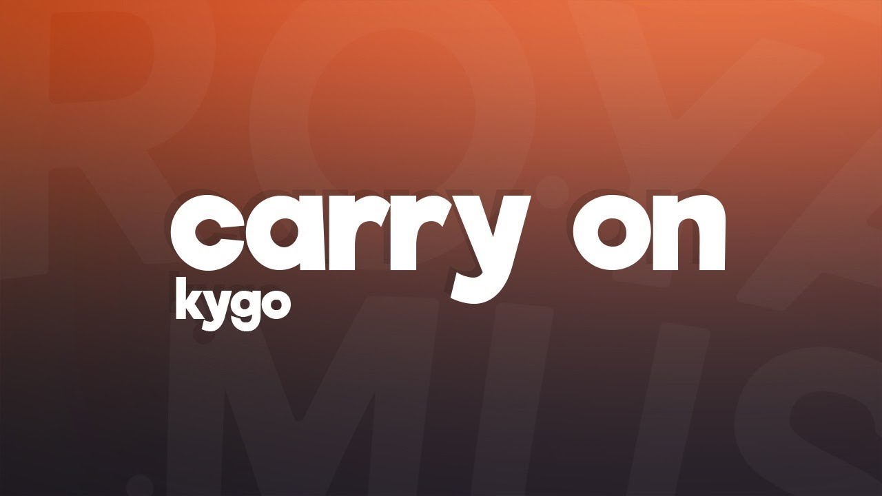 Kygo, Rita Ora - Carry On (Lyrics)